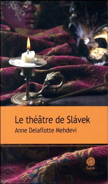 Couverture du livre « Le théâtre de Slávek » de Anne Delaflotte Mehdevi aux éditions Gaia