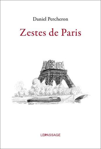 Couverture du livre « Zestes de Paris » de Daniel Percheron aux éditions Le Passage