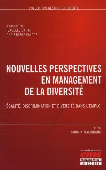 Couverture du livre « Nouvelles perspectives en management de la diversité ; égalité, discrimination et diversité dans l'emploi » de Isabelle Barth et Christophe Falcoz aux éditions Ems