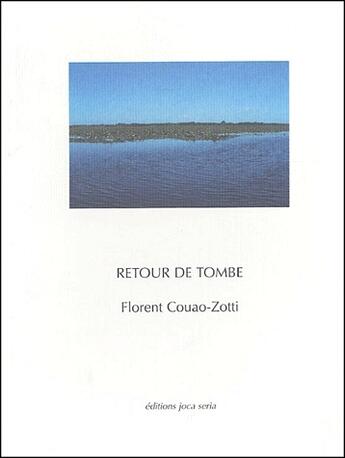 Couverture du livre « Retour de tombe » de Florent Couao-Zotti aux éditions Joca Seria