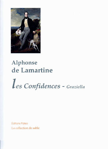 Couverture du livre « Les confidences ; Graziella » de Alph. De Lamartine aux éditions Paleo