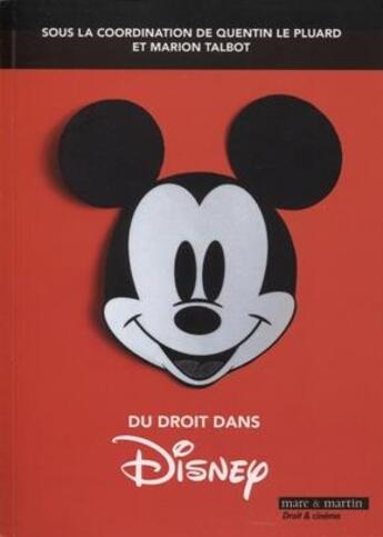 Couverture du livre « Du droit dans Disney » de Quentin Le Pluard et Marion Talbot aux éditions Mare & Martin