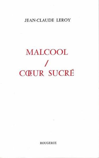 Couverture du livre « Malcool / coeur sucré » de Jean-Claude Leroy aux éditions Rougerie