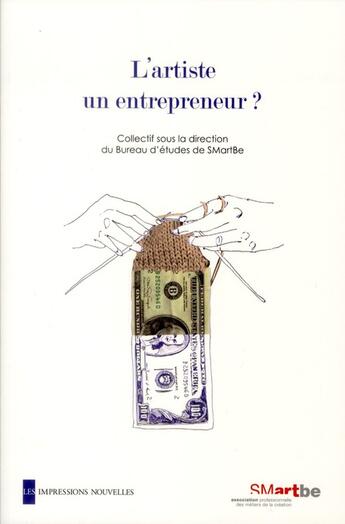 Couverture du livre « L'artiste, un entrepreneur ? » de  aux éditions Impressions Nouvelles