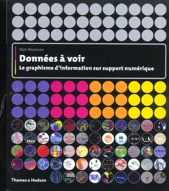 Couverture du livre « Données à voir ; le graphisme d'information sur support numérique » de Matt Woolman aux éditions Thames And Hudson