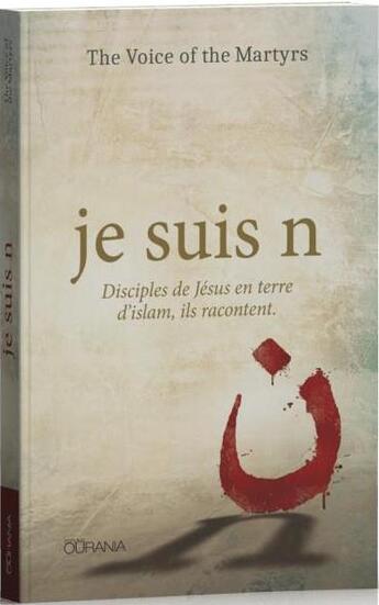 Couverture du livre « Je suis n ; disciples de Jésus en terre d'islam, ils racontent » de  aux éditions Ourania