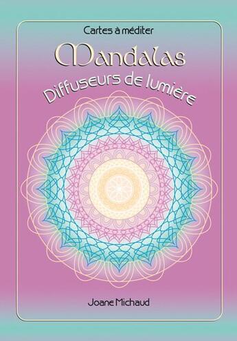 Couverture du livre « Cartes mandalas diffuseurs de lumière » de Joane Michaud aux éditions Ada