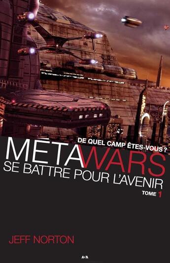 Couverture du livre « MétaWars t.1 » de Jeff Norton aux éditions Editions Ada