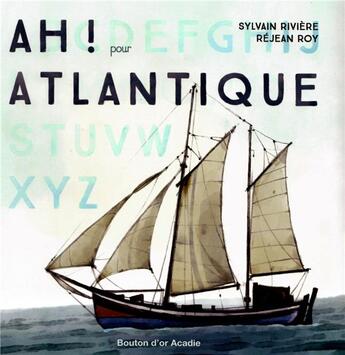 Couverture du livre « Ah ! pour atlantique » de Sylvain Riviere aux éditions Bouton D'or