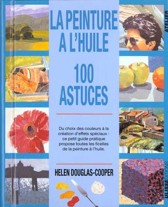 Couverture du livre « 100 astuces peinture a l'huile » de Douglas-Cooper aux éditions Ulisse
