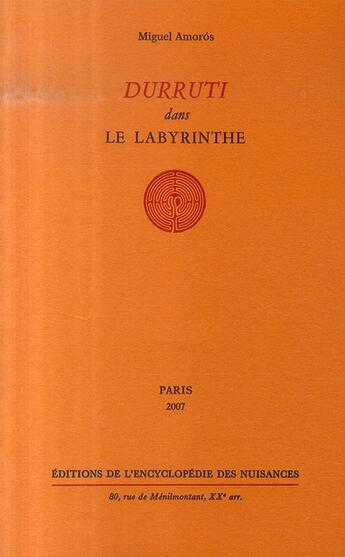 Couverture du livre « Durruti dans le labyrinthe » de Miguel Amoros aux éditions Encyclopedie Des Nuisances