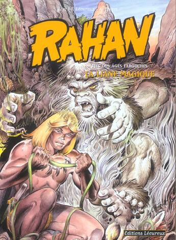 Couverture du livre « Rahan Tome 6 : la liane magique » de Roger Lecureux et Jean-Francois Lecureux et Andre Cheret aux éditions Lecureux