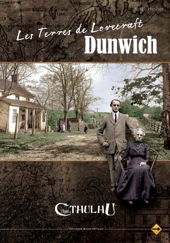 Couverture du livre « L'appel de Cthulhu ; les terres de Lovecraft : Dunwich » de Romuald Calvayrac aux éditions Sans Detour