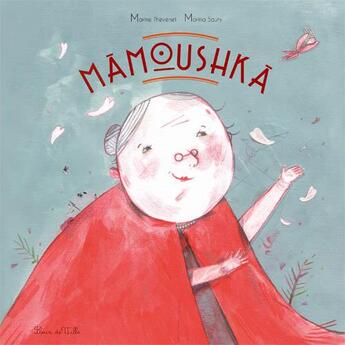 Couverture du livre « Mamoushka » de Marine Thevenet et Marina Sauty aux éditions Fleur De Ville