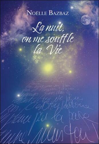 Couverture du livre « La nuit on me souffle la vie » de Noelle Bazbaz aux éditions Ambre