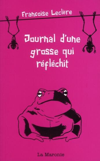 Couverture du livre « Journal d'une grosse qui réfléchit » de Francoise Leclere aux éditions La Maronie