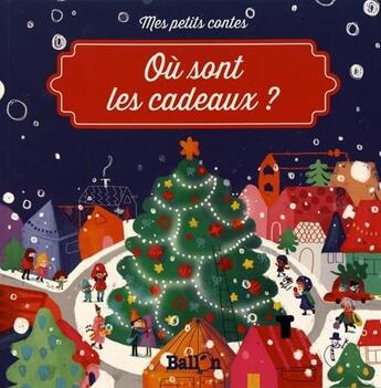 Couverture du livre « Où sont les cadeaux? » de  aux éditions Le Ballon