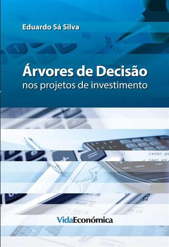Couverture du livre « Árvores de Decisão nos projetos de investimento » de Eduardo Sa Silva aux éditions Epagine