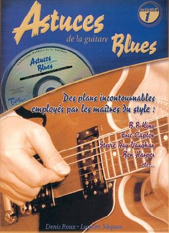 Couverture du livre « Astuces de la guitare blues t.1 : méthode intermédiaire/avancé » de Denis Roux aux éditions Carisch Musicom
