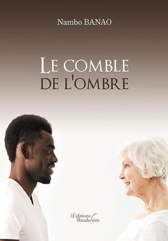 Couverture du livre « Le comble de l'ombre » de Banao Nambo aux éditions Baudelaire