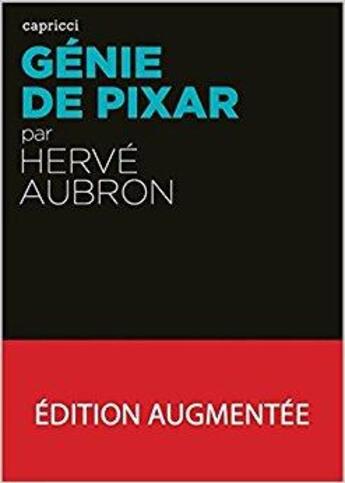 Couverture du livre « ACTUALITE CRITIQUE ; génie de Pixar » de Herve Aubron aux éditions Capricci