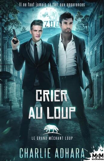 Couverture du livre « Le grand méchant loup Tome 5 : Crier au loup » de Charlie Adhara aux éditions Mxm Bookmark