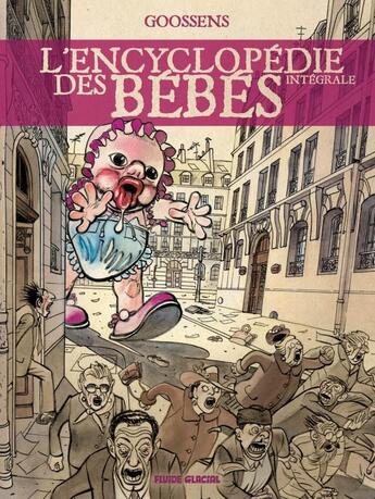 Couverture du livre « L'encyclopédie des bébés » de Daniel Goossens aux éditions Fluide Glacial