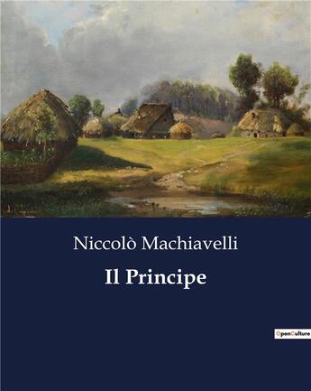 Couverture du livre « Il Principe » de Niccolo Machiavelli aux éditions Culturea