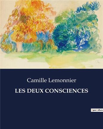 Couverture du livre « LES DEUX CONSCIENCES » de Camille Lemonnier aux éditions Culturea