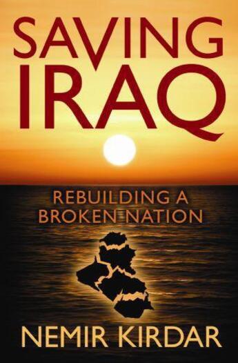 Couverture du livre « Saving Iraq » de Kirdar Nemir aux éditions Orion Digital