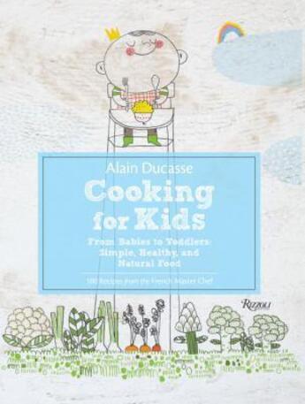 Couverture du livre « Alain ducasse cooking for kids » de Alain Ducasse aux éditions Rizzoli