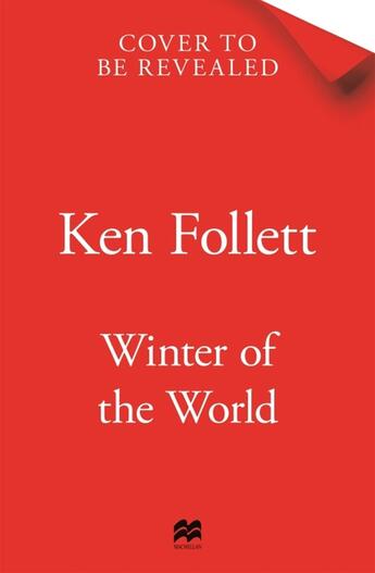 Couverture du livre « WINTER OF THE WORLD ; THE CENTURY TRILOGY » de Ken Follett aux éditions Pan Macmillan