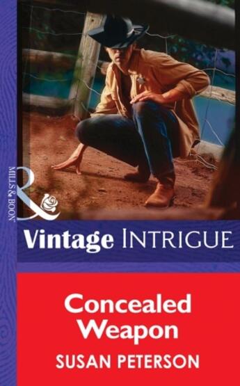 Couverture du livre « Concealed Weapon (Mills & Boon Intrigue) (Bachelors at Large - Book 6) » de Susan Peterson aux éditions Mills & Boon Series