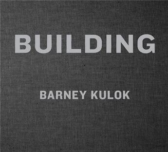 Couverture du livre « Barney kulok building » de Kulock aux éditions Aperture