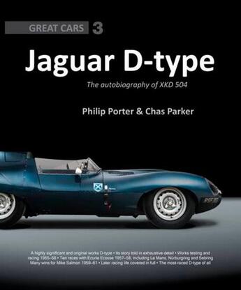 Couverture du livre « Jaguar D-type ; the Autobiography of Xkd 504 Jaguar » de Philip Porter et Chas Parker aux éditions Editions Du Palmier