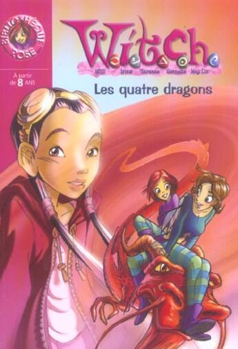 Couverture du livre « Witch Tome 9 ; les quatres dragons » de Disney aux éditions Le Livre De Poche Jeunesse