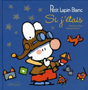 Couverture du livre « Petit lapin blanc ; si j'étais... » de Boisnard et Marie-France Floury aux éditions Le Livre De Poche Jeunesse