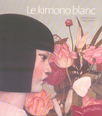 Couverture du livre « Le kimono blanc » de Kopp-D+Mornet-P aux éditions Gautier Languereau