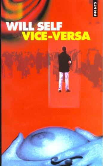 Couverture du livre « Vice-versa » de Will Self aux éditions Points