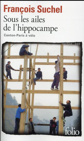 Couverture du livre « Sous les ailes de l'hippocampe ; Canton-Paris à vélo » de Francois Suchel aux éditions Folio