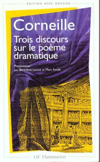 Couverture du livre « Trois discours sur le poème dramatique » de Pierre Corneille aux éditions Flammarion