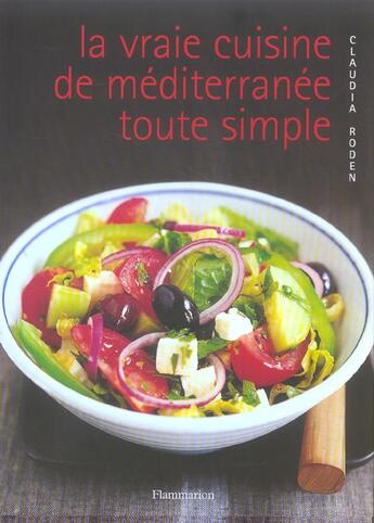 Couverture du livre « La vraie cuisine de Méditerranée toute simple » de Claudia Roden aux éditions Flammarion