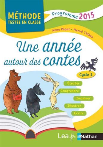 Couverture du livre « Une annee autour des contes - methodes testees en casse cycle 1 (ps-ms-gs) 2018 » de Anne Popet aux éditions Nathan