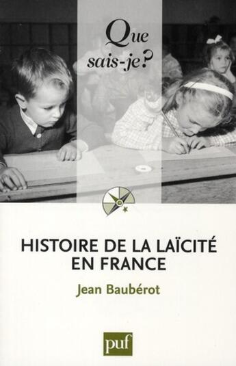 Couverture du livre « Histoire de la laïcité en France (5e édition) » de Jean Baubérot aux éditions Que Sais-je ?