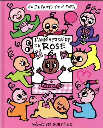 Couverture du livre « 10 enfants et 1 papa Tome 3 ; l'anniversaire de rose » de Benedicte Guettier aux éditions Casterman
