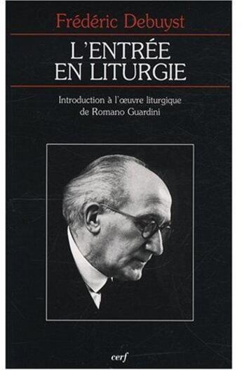 Couverture du livre « L'Entrée en liturgie » de Frederic Debuyst aux éditions Cerf