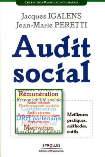 Couverture du livre « Audit social ; meilleures pratiques, méthodes, outils » de Peretti/Igalens aux éditions Organisation