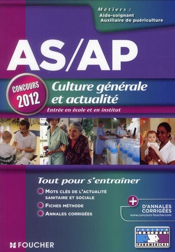Couverture du livre « AS/AP ; culture générale et actualité ; concours 2012 » de Valerie Beal aux éditions Foucher