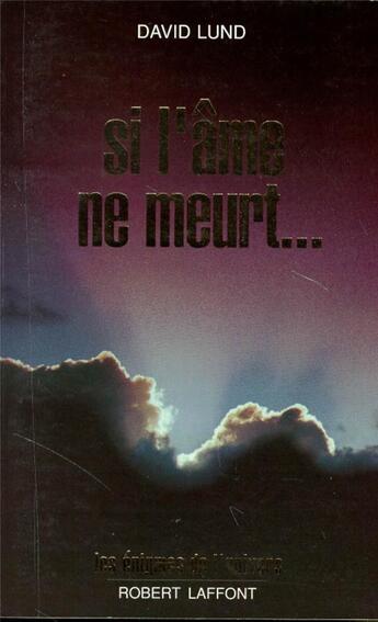 Couverture du livre « Si l'âme ne meurt » de David Lund aux éditions Robert Laffont