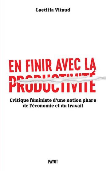 Couverture du livre « En finir avec la productivité : critique féministe d'une notion phare du monde du travail » de Laetitia Vitaud aux éditions Payot